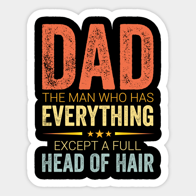 Dad Man Who Has Everything Funny Bald Dad Father’s Day Sticker by ArtistTee ⭐⭐⭐⭐⭐